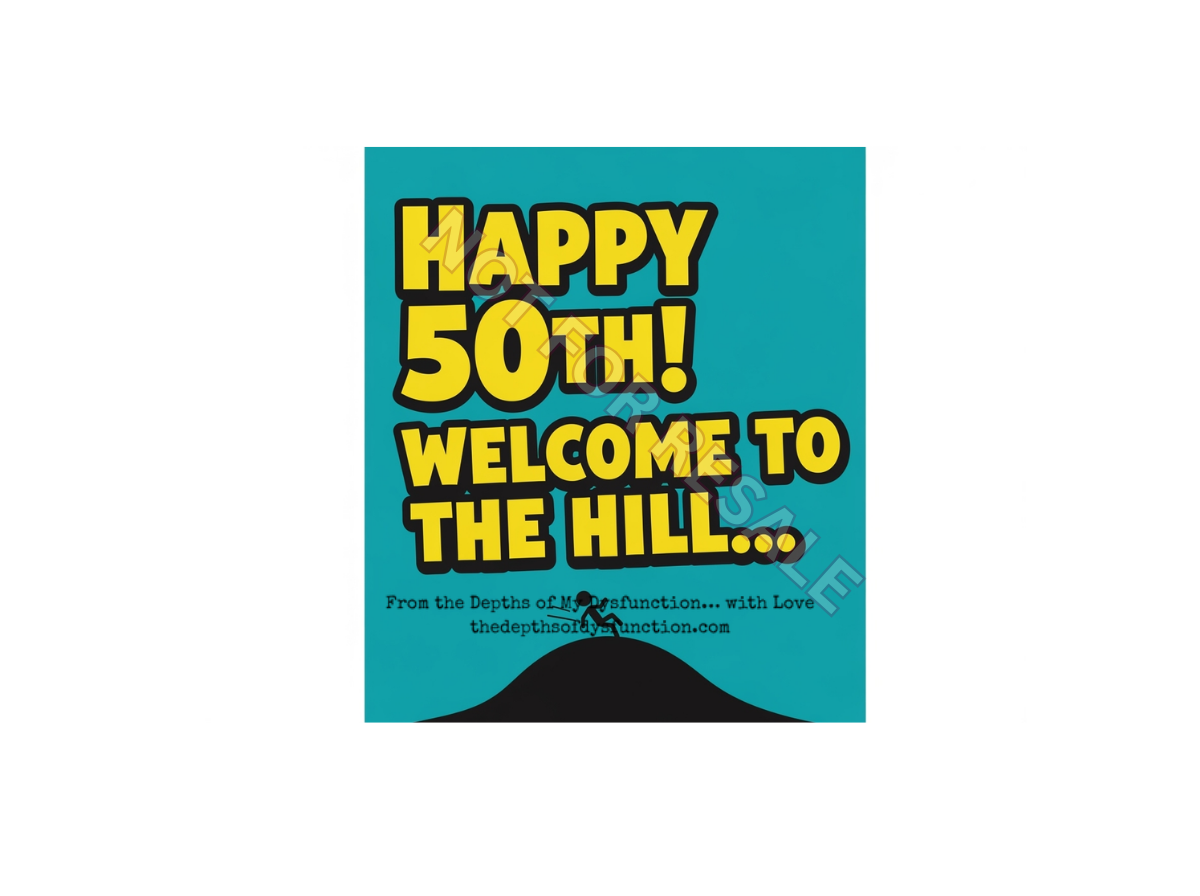 50TH Welcome to the Hill Savage Birthday Printable Card