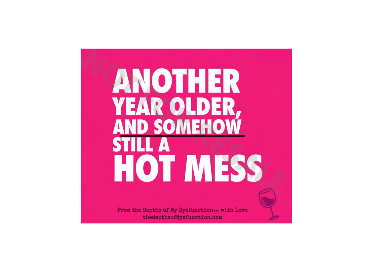 Hot Mess Roast Birthday Printable Card