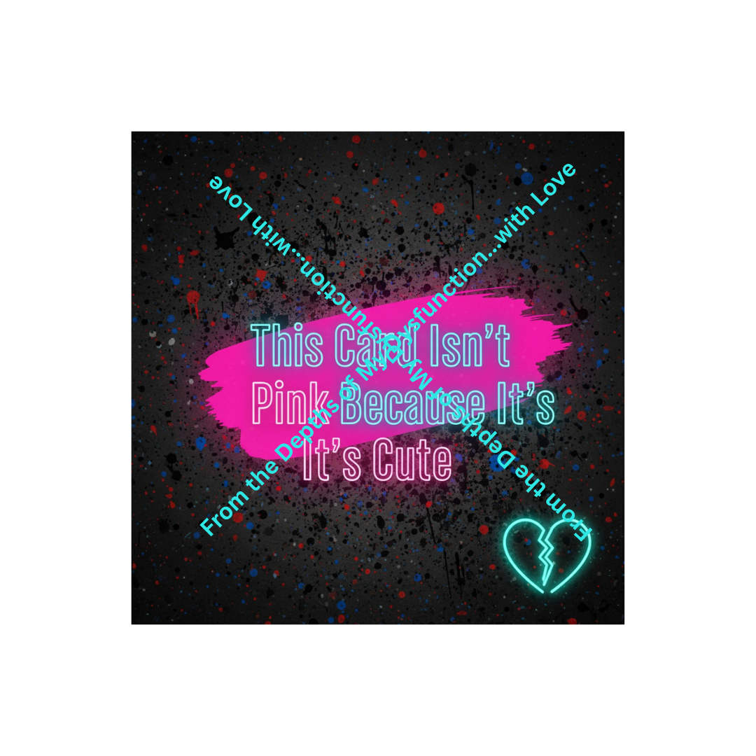 This card isn't pink because it's cute  Printable Breast Cancer Awareness Card